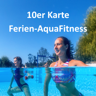 10er Karte Ferien-AquaFitness